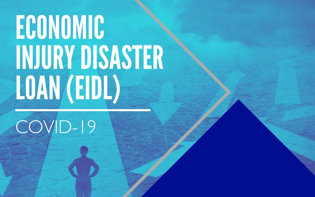 COVID-19: The Economic Injury Disaster Loan: An Overview