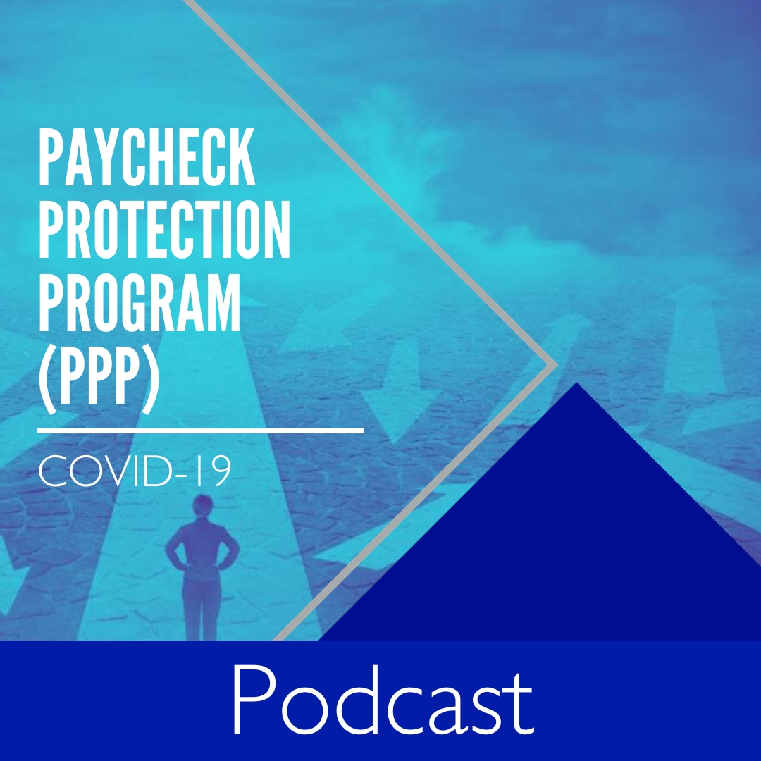 Tax Insights Podcast - Paycheck Protection Program PPP