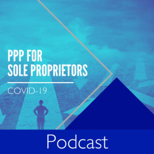 COVID-19 Podcast - PPP for Sole Proprietors - Website