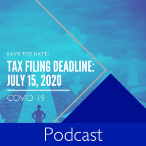 COVID-19 Podcast - Tax Filing Deadline - Website