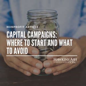 Capital Campaigns: Where to Start and What to Avoid