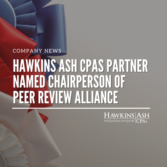 Hawkins Ash CPAs Partner Named Chairperson of Peer Review Alliance