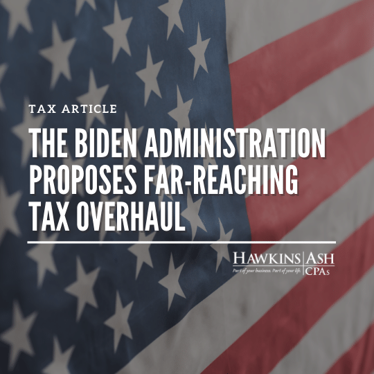 The Biden Administration Proposes Far-Reaching Tax Overhaul