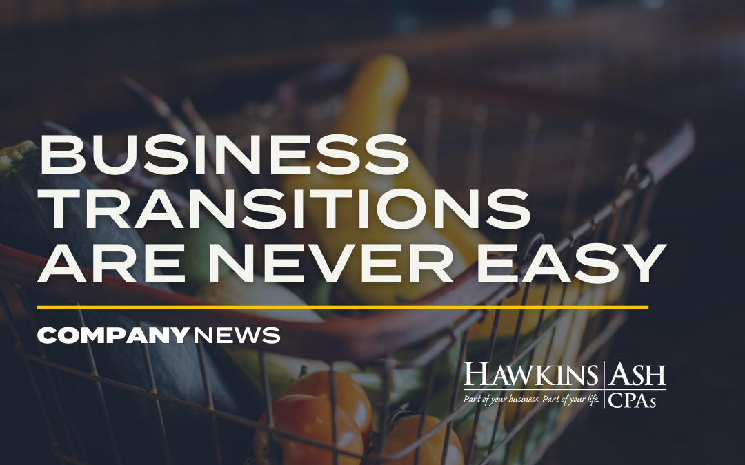 Business Transitions Are Never Easy