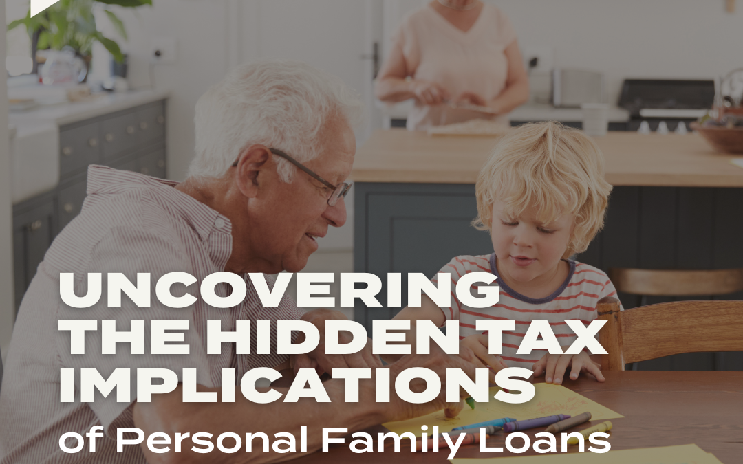 PODCAST: Uncovering the Hidden Tax Implications of Personal Family Loans