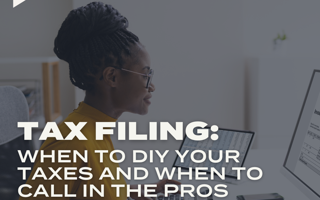 PODCAST: Tax Filing: When to DIY Your Taxes and When to Call in the Pros