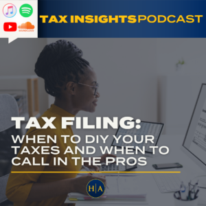 Podcast Tax Filing When To Diy Your Taxes And When To Call In The Pros