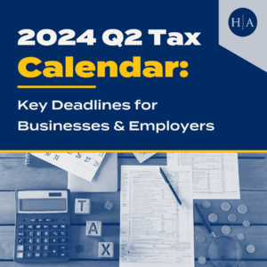2024 Q2 Tax Calendar Key Deadlines For Businesses And Employers