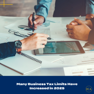 Many Business Tax Limits Have Increased in 2025