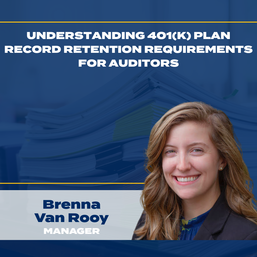 Understanding 401(k) Plan Record Retention Requirements For Auditors