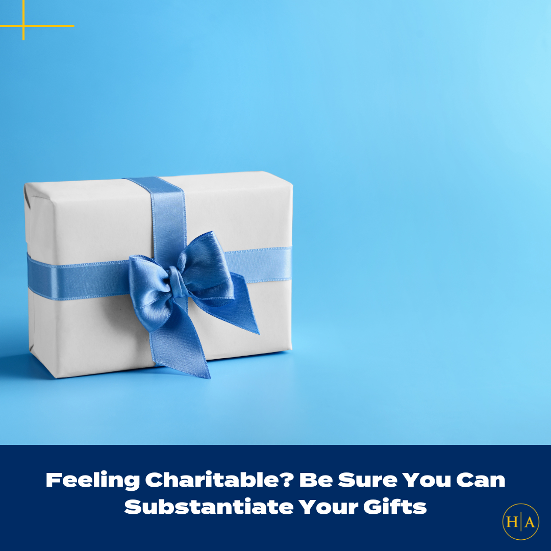 Feeling Charitable Be Sure You Can Substantiate Your Gifts