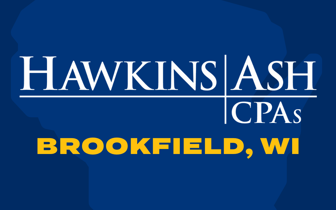 Hawkins Ash CPAs Celebrates Opening of New Office in Brookfield, Wisconsin