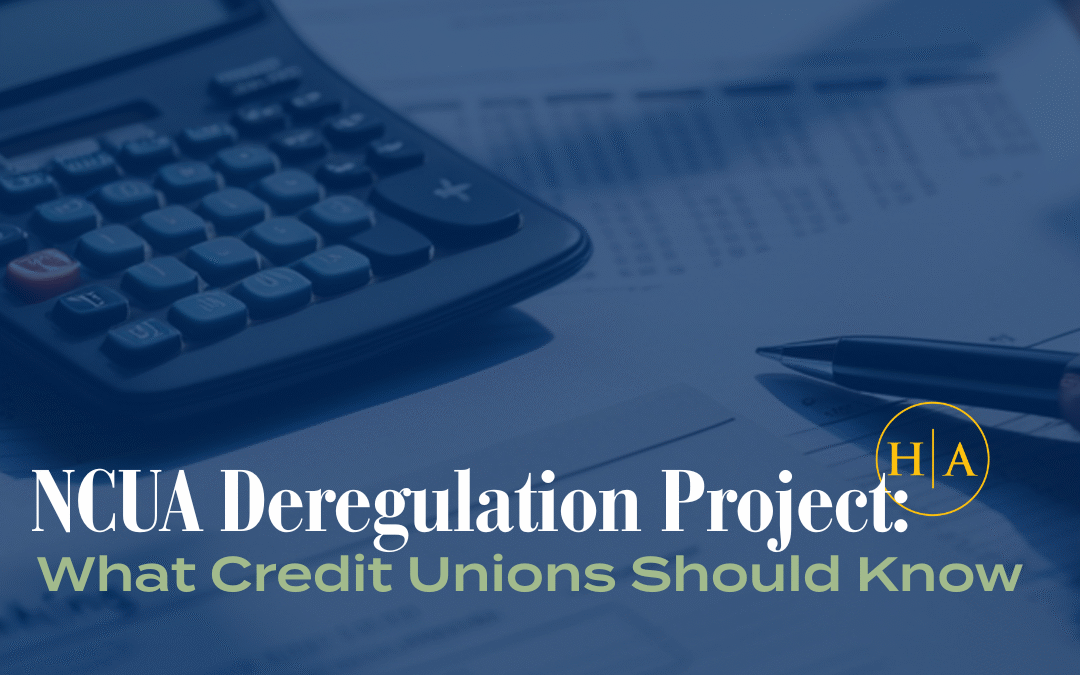 NCUA Deregulation Project: What Credit Unions Should Know