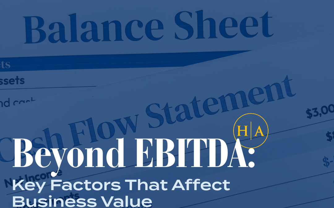 Beyond EBITDA: Key Factors That Affect Business Value