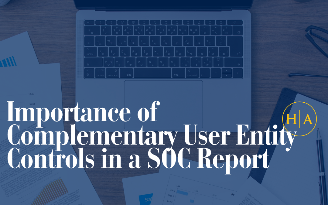 Importance of Complementary User Entity Controls in a SOC Report