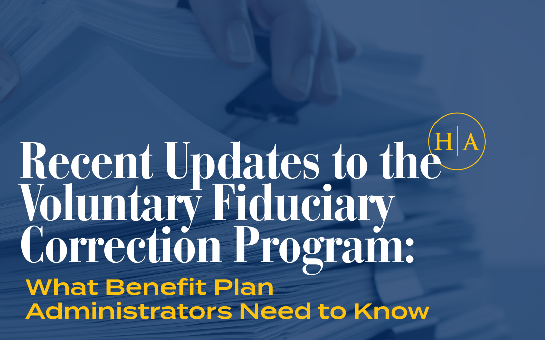 Recent Updates to the Voluntary Fiduciary Correction Program