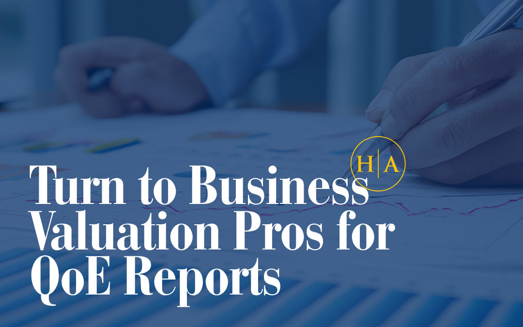 Turn to Business Valuation Pros for QoE REports